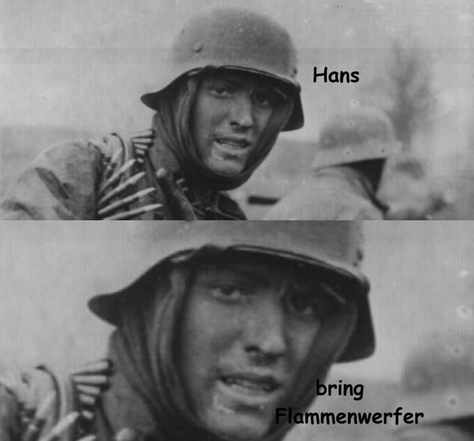 Hans%2C_get_the_flammenwerfer....jpg