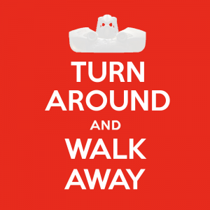 Keep Calm and Walk Away (Horrigan version)